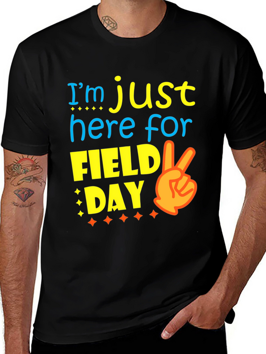 Field Day T-Shirt: Just Here For the Fun!