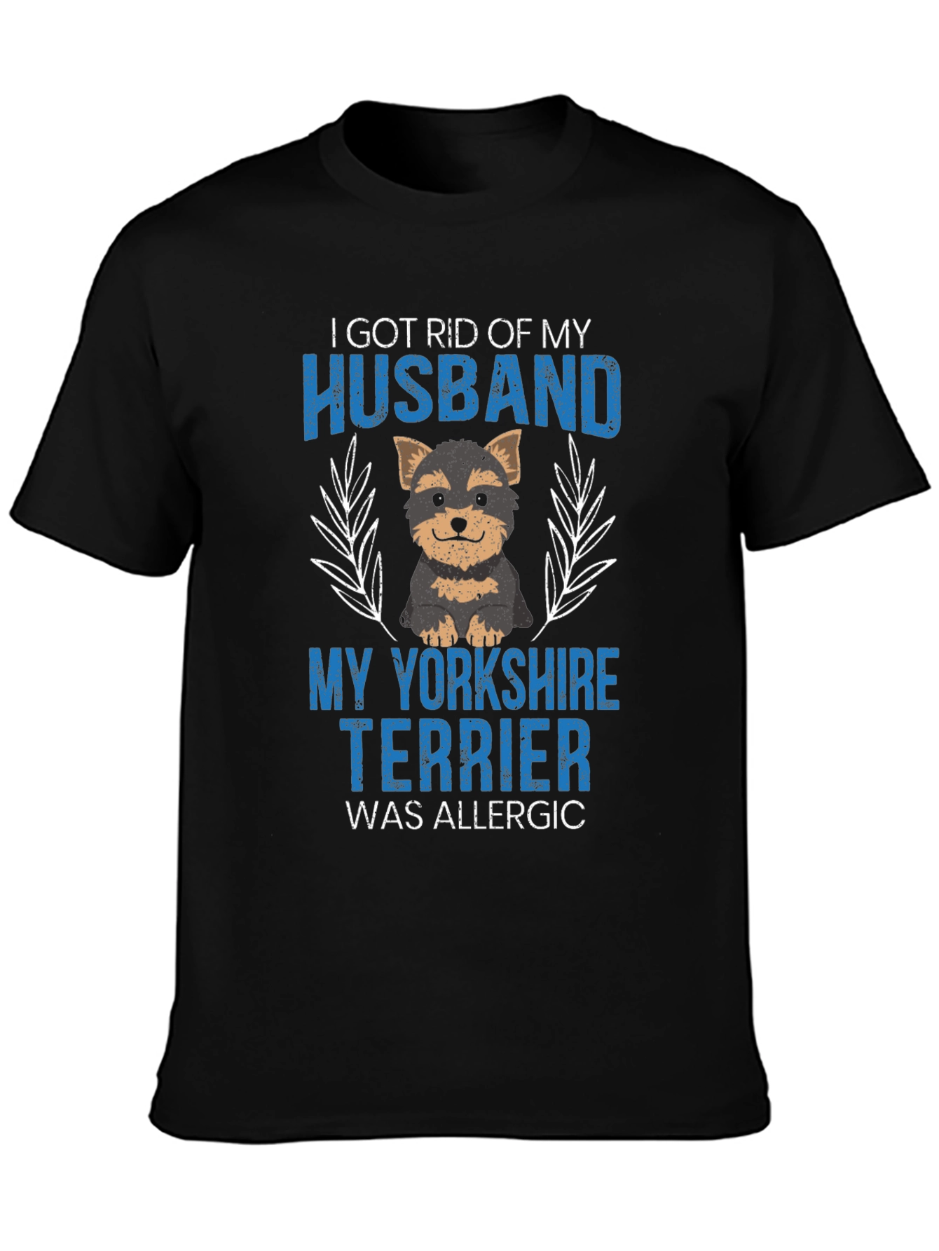Husband Allergic Yorkshire Terrier Graphic T-Shirt