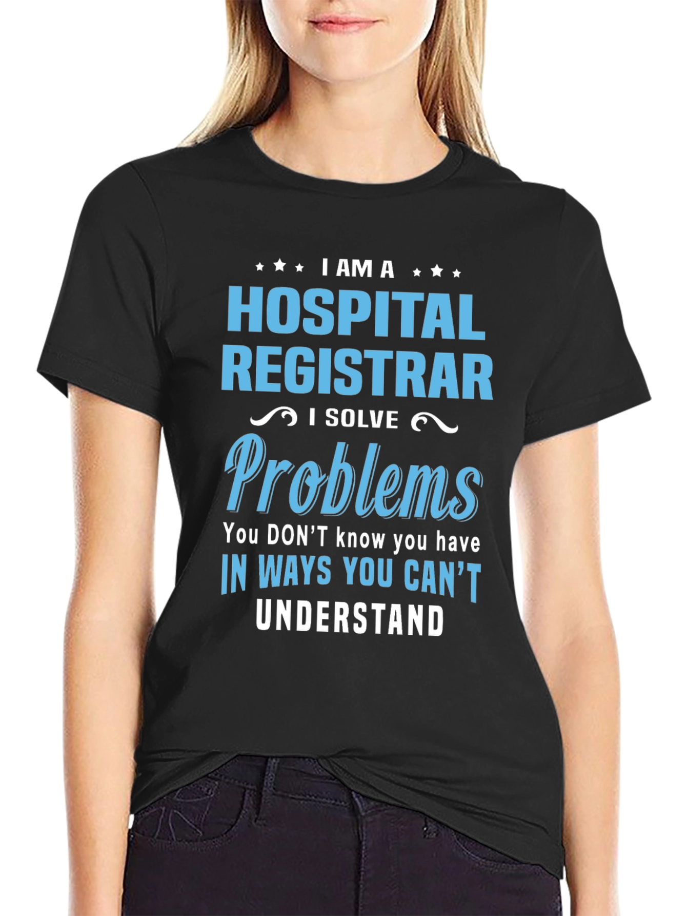 Hospital Registrar Problem Solver T-Shirt