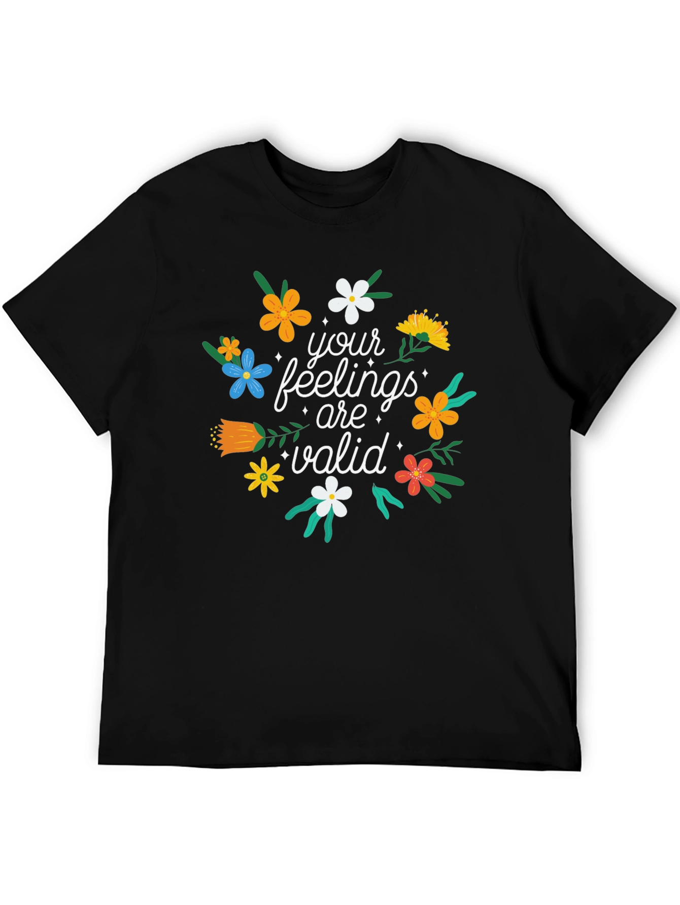 Floral Your Feelings Are Valid Graphic T-Shirt