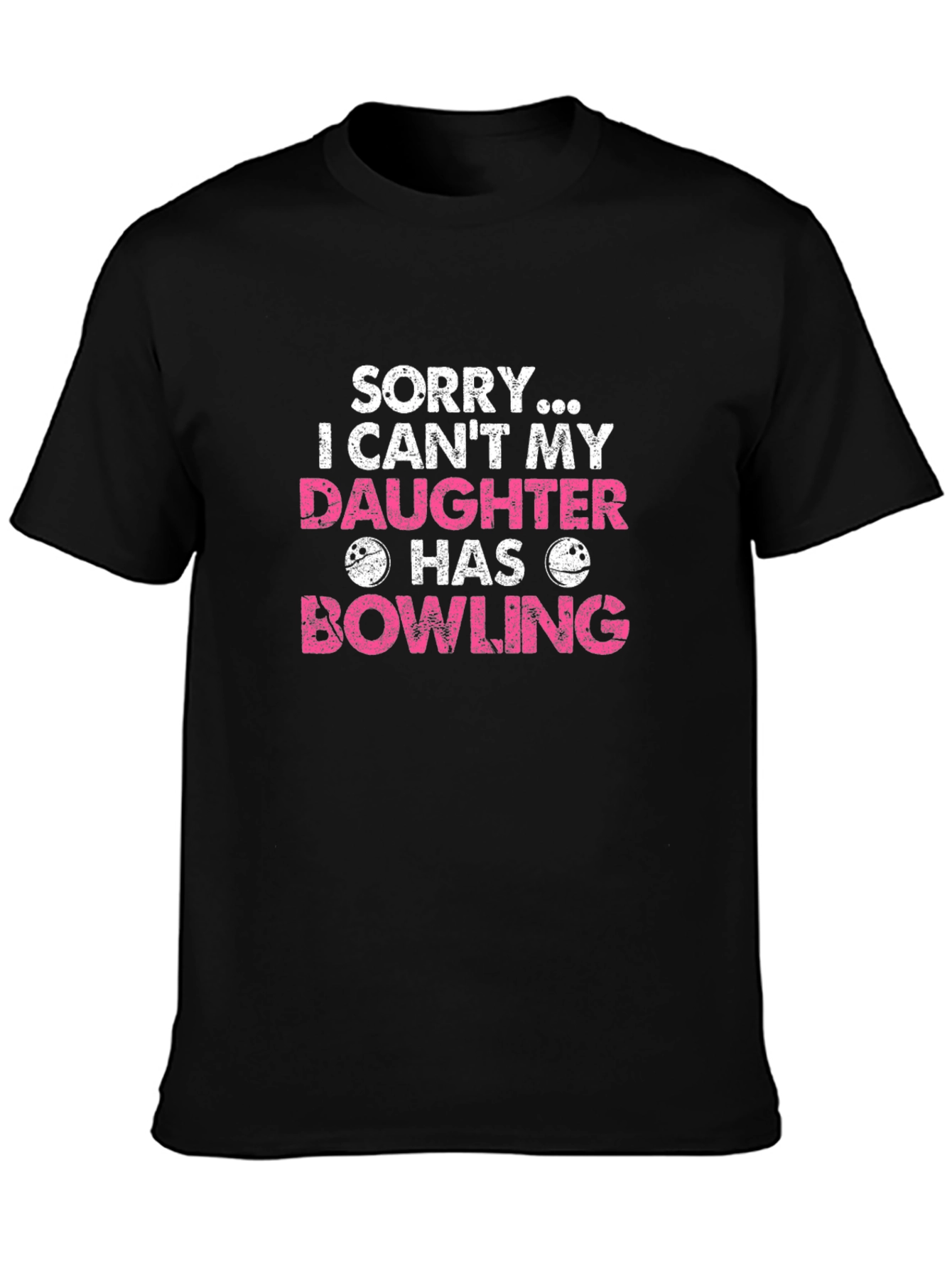 Daughter Bowling T-Shirt - Sorry I Cant