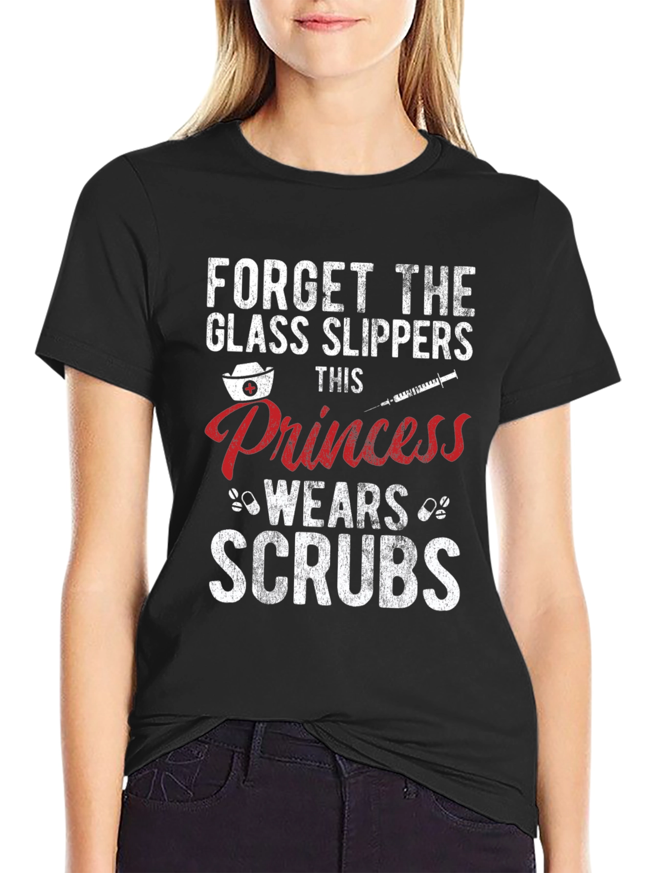 Forget Glass Slippers Princess Wears Scrubs T-Shirt