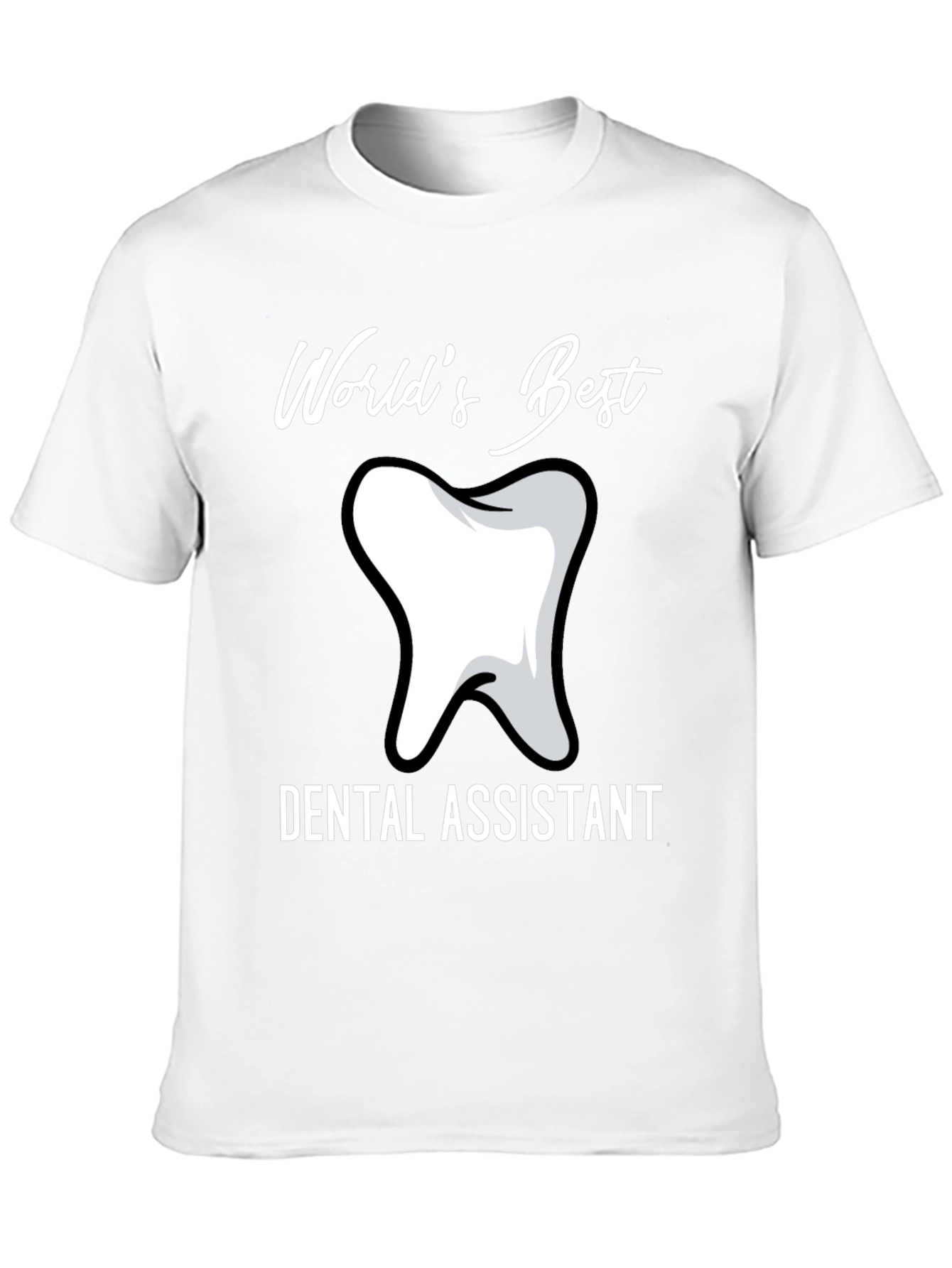 Dental Assistant T-Shirt - Worlds Best Tooth Tee