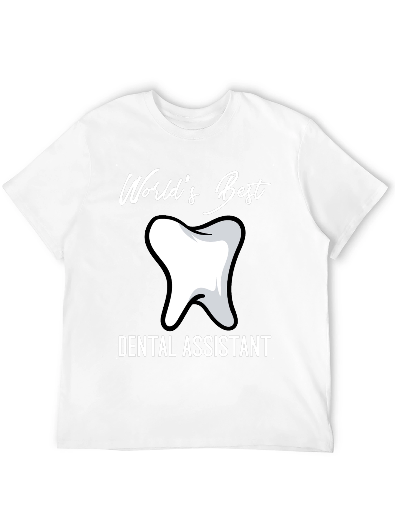 Dental Assistant T-Shirt - Worlds Best Tooth Tee