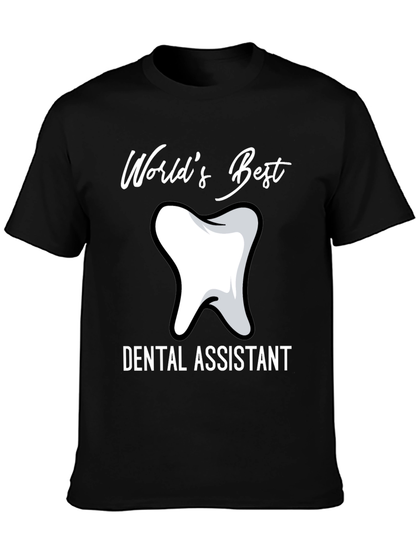 Dental Assistant T-Shirt - Worlds Best Tooth Tee