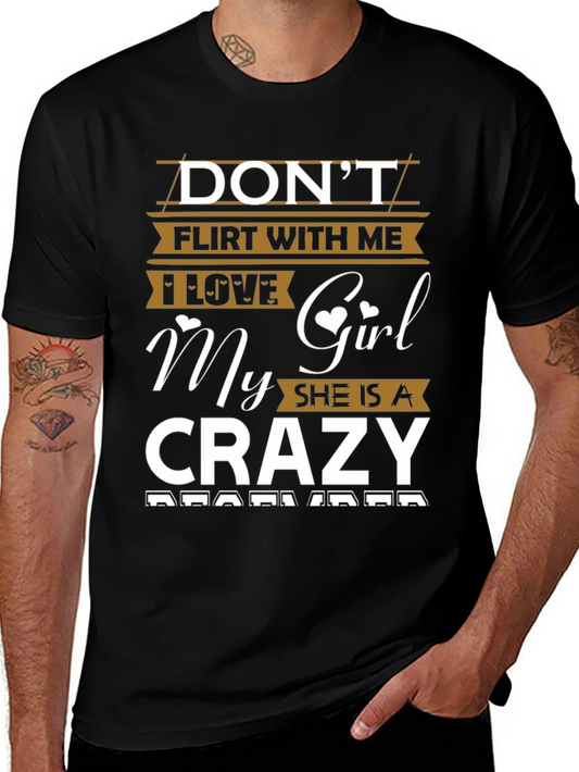 Dont Flirt With Me Crazy Girl Graphic T-Shirt