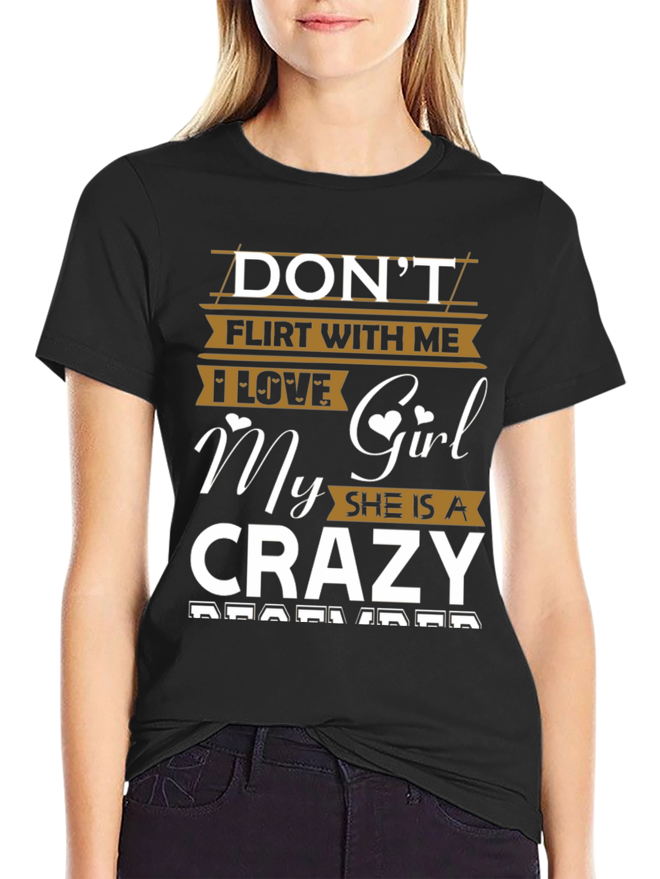 Dont Flirt With Me Crazy Girl Graphic T-Shirt