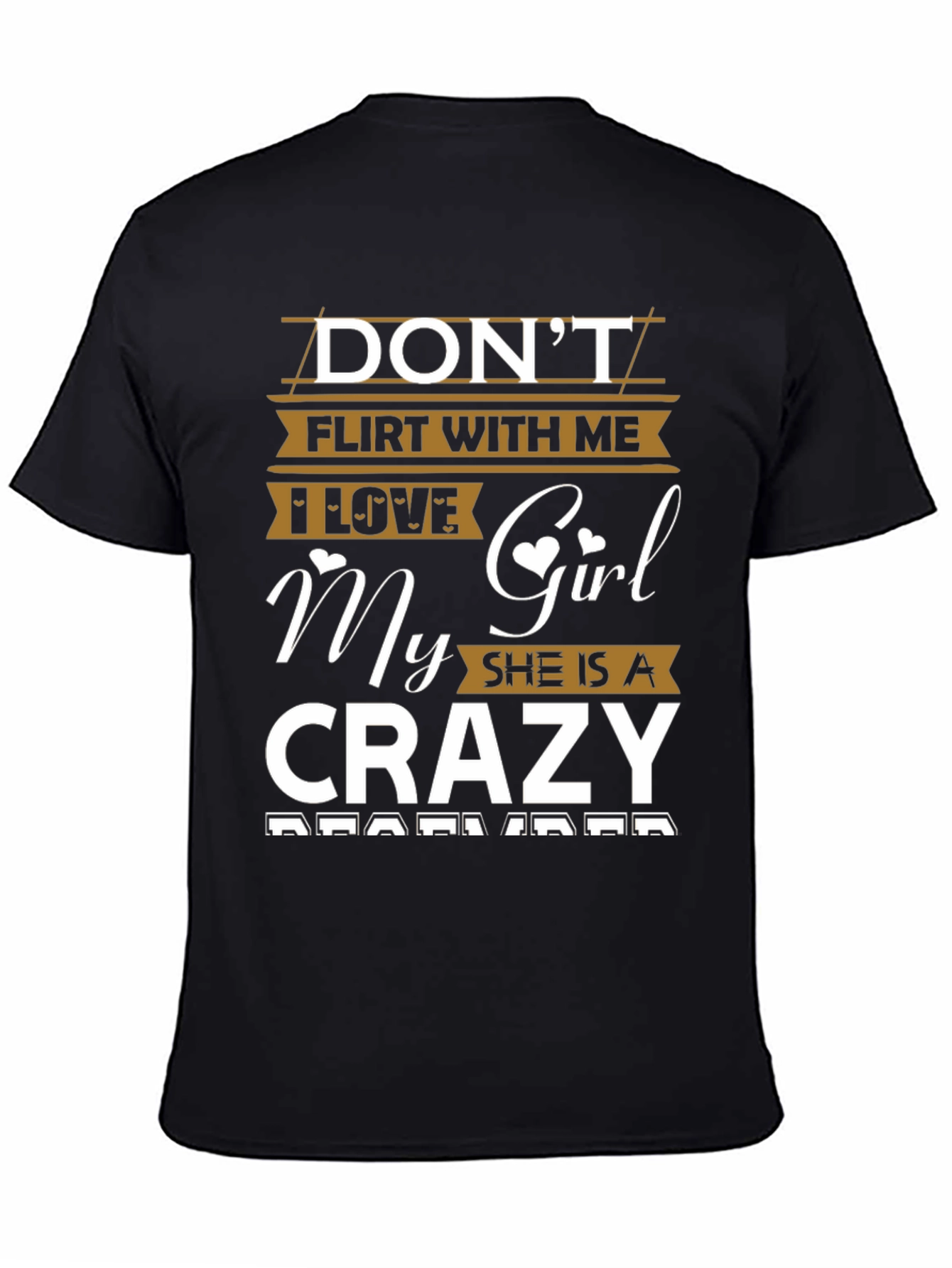 Dont Flirt With Me Crazy Girl Graphic T-Shirt