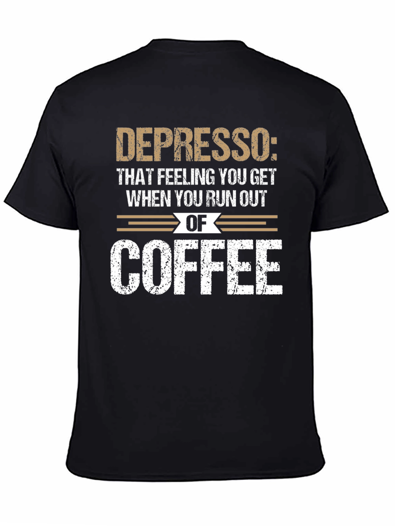 Depresso Coffee T-Shirt: Funny Caffeine Humor Tee