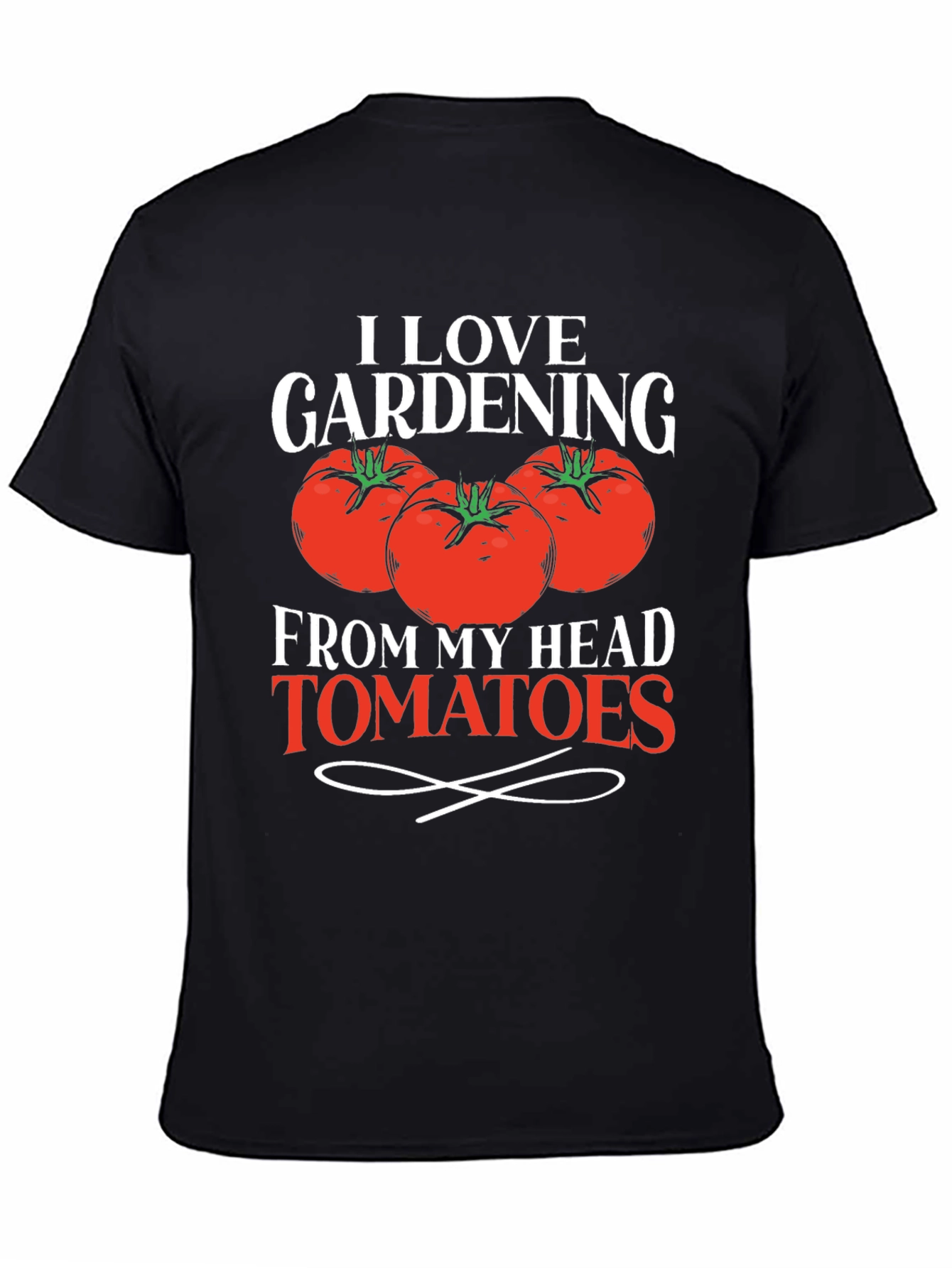 I Love Gardening From My Head Tomatoes T-Shirt
