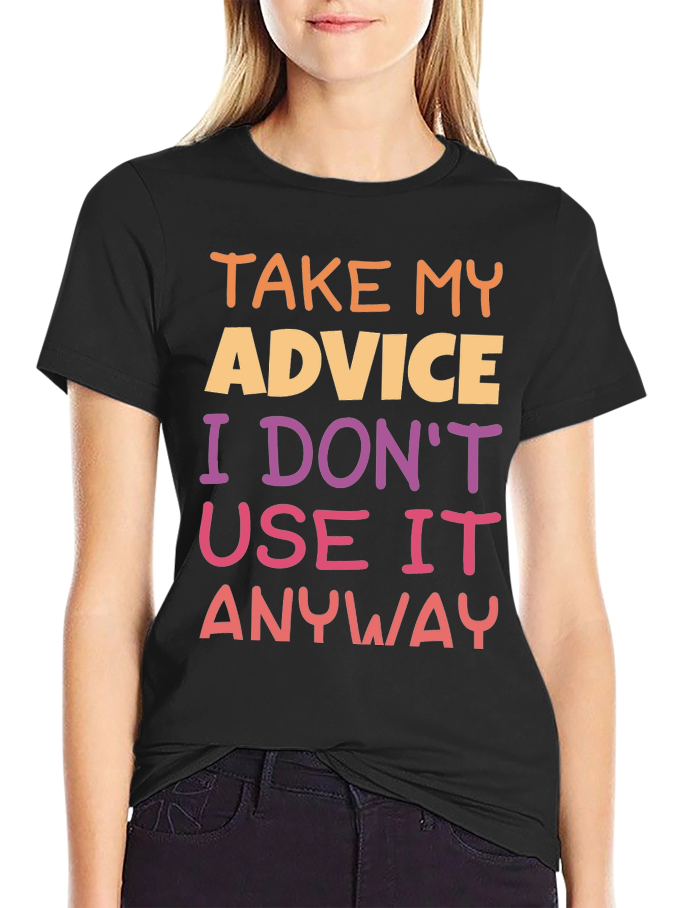 Humorous Advice Graphic T-Shirt