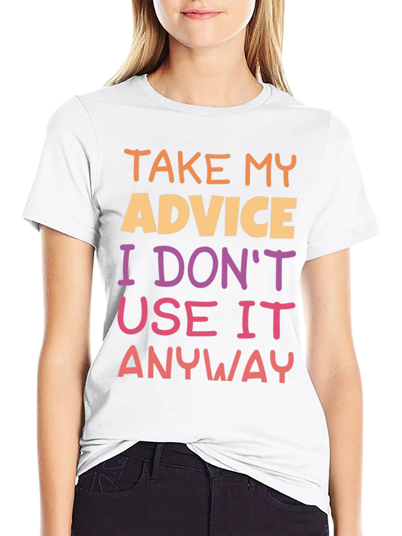 Humorous Advice Graphic T-Shirt