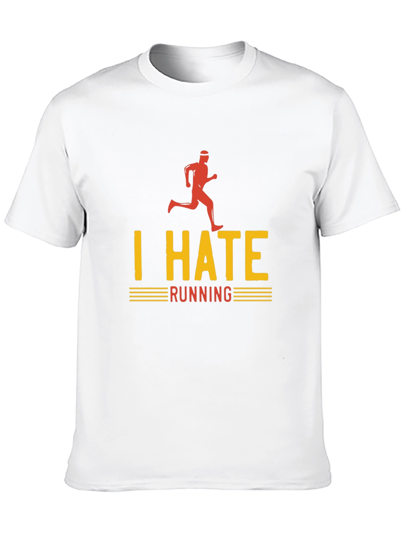 I Hate Running T-Shirt - Funny Anti-Exercise Tee