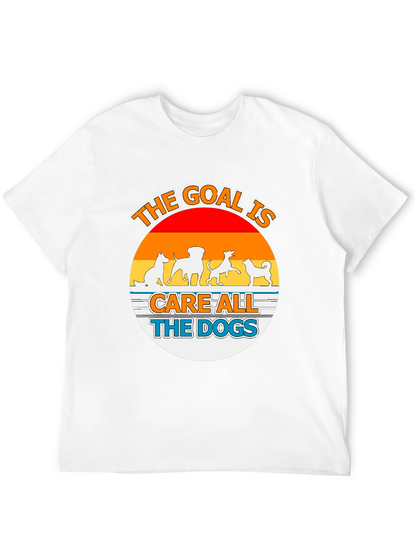 The Goal is Care All the Dogs Graphic Tee