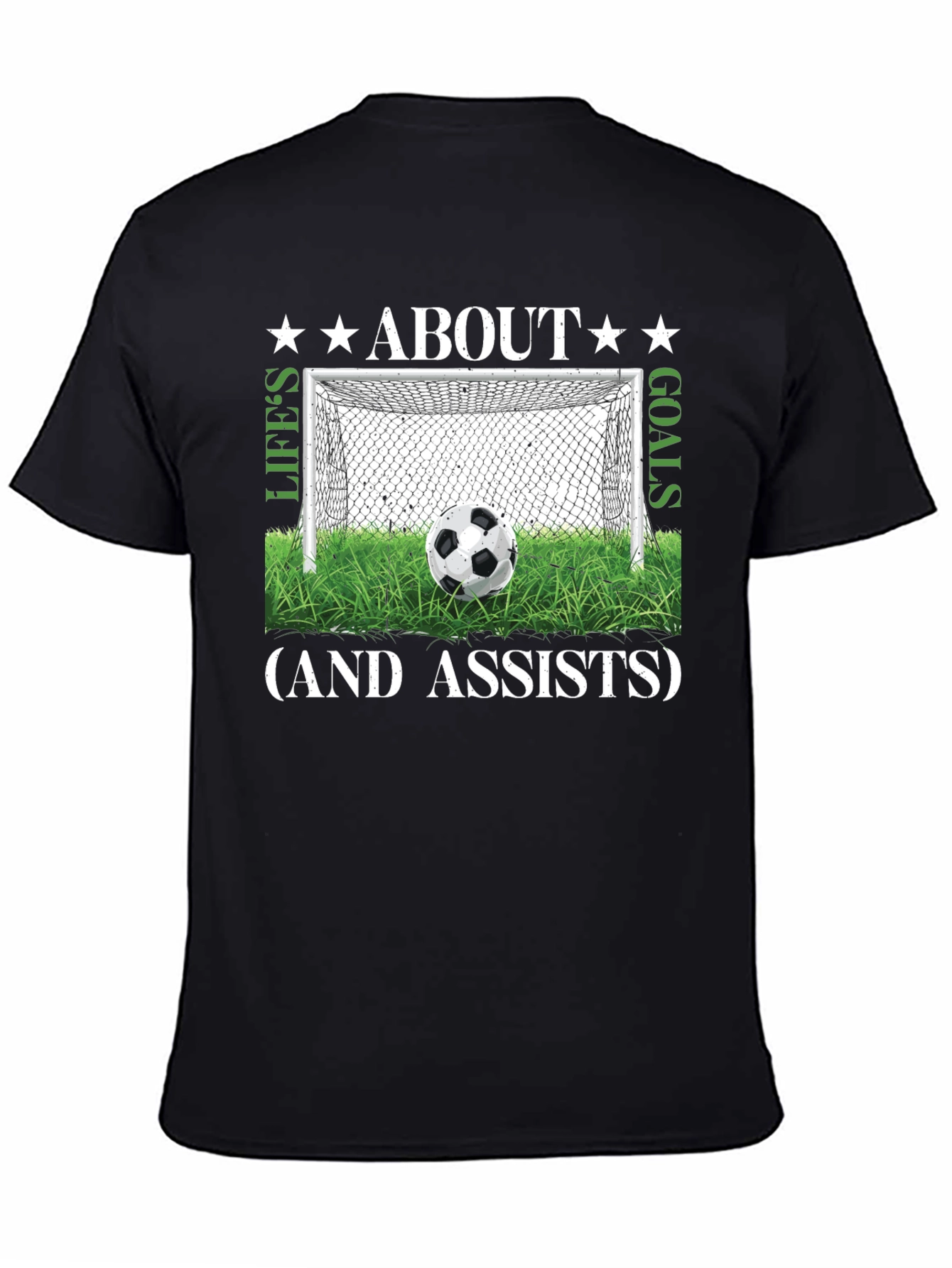 Lifes Goals & Assists Soccer T-Shirt