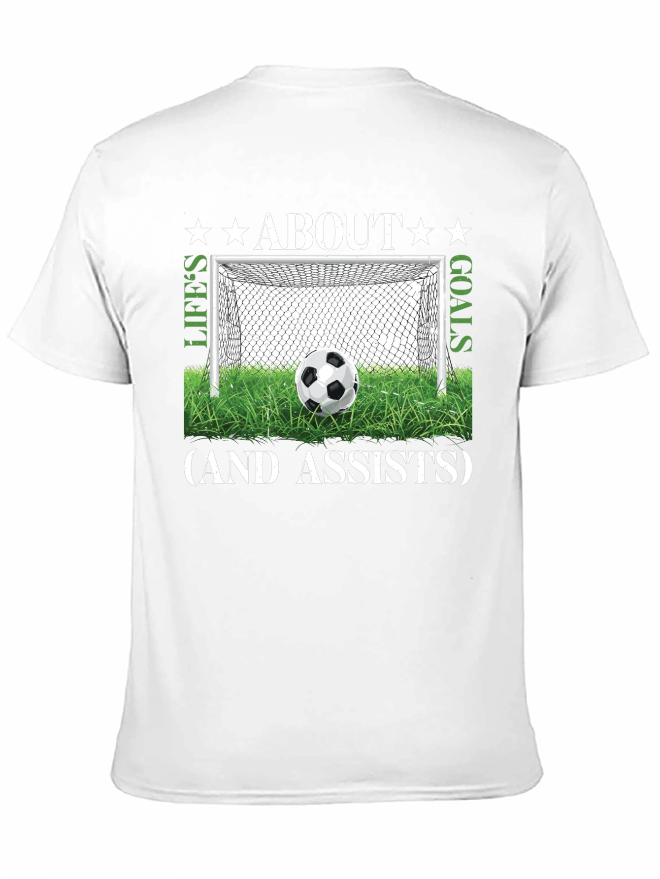 Lifes Goals & Assists Soccer T-Shirt