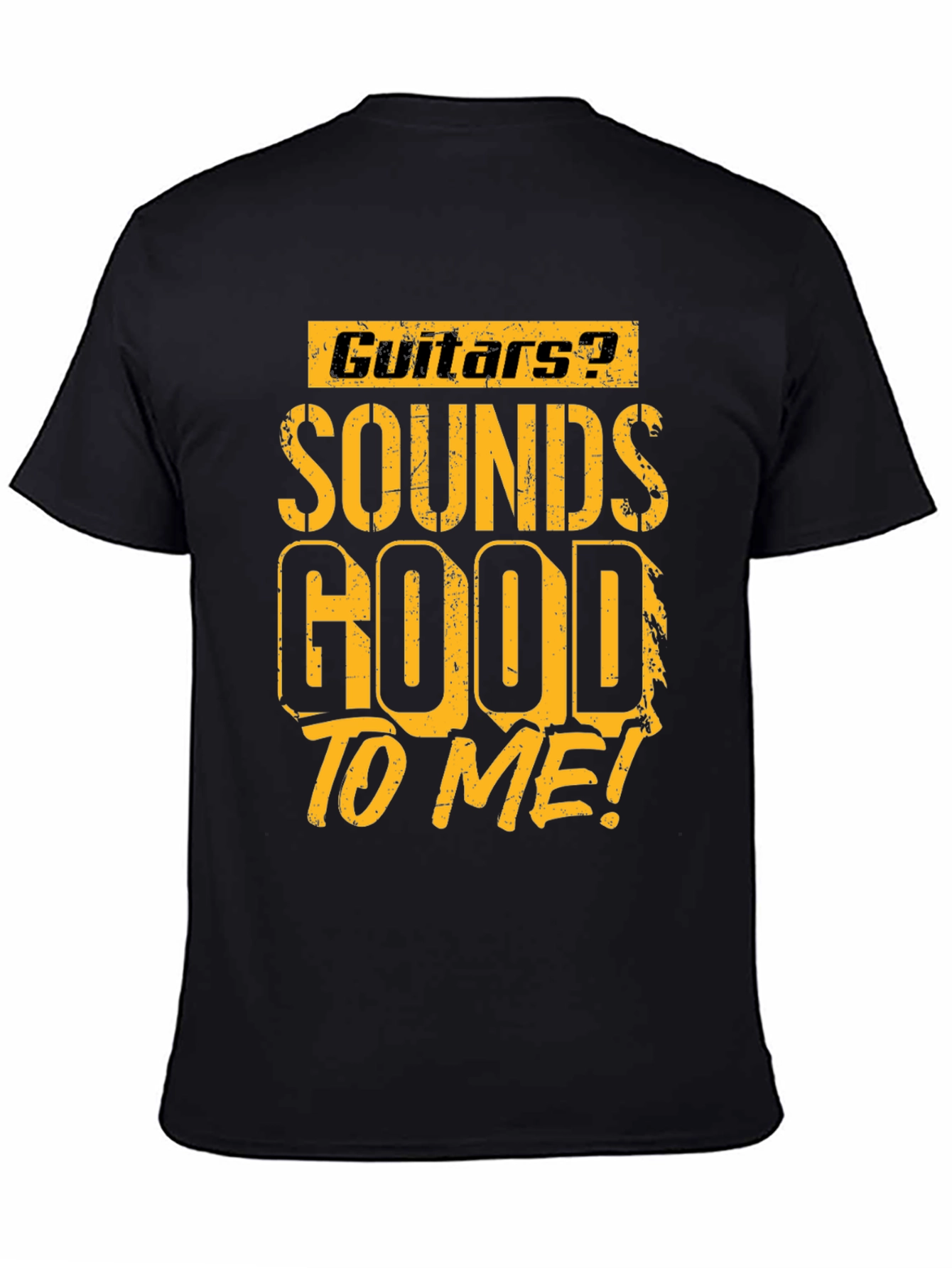 Guitars? Sounds Good To Me! Graphic T-Shirt