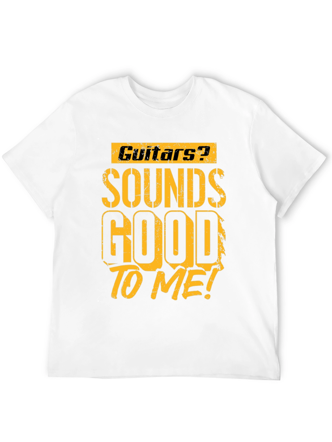 Guitars? Sounds Good To Me! Graphic T-Shirt
