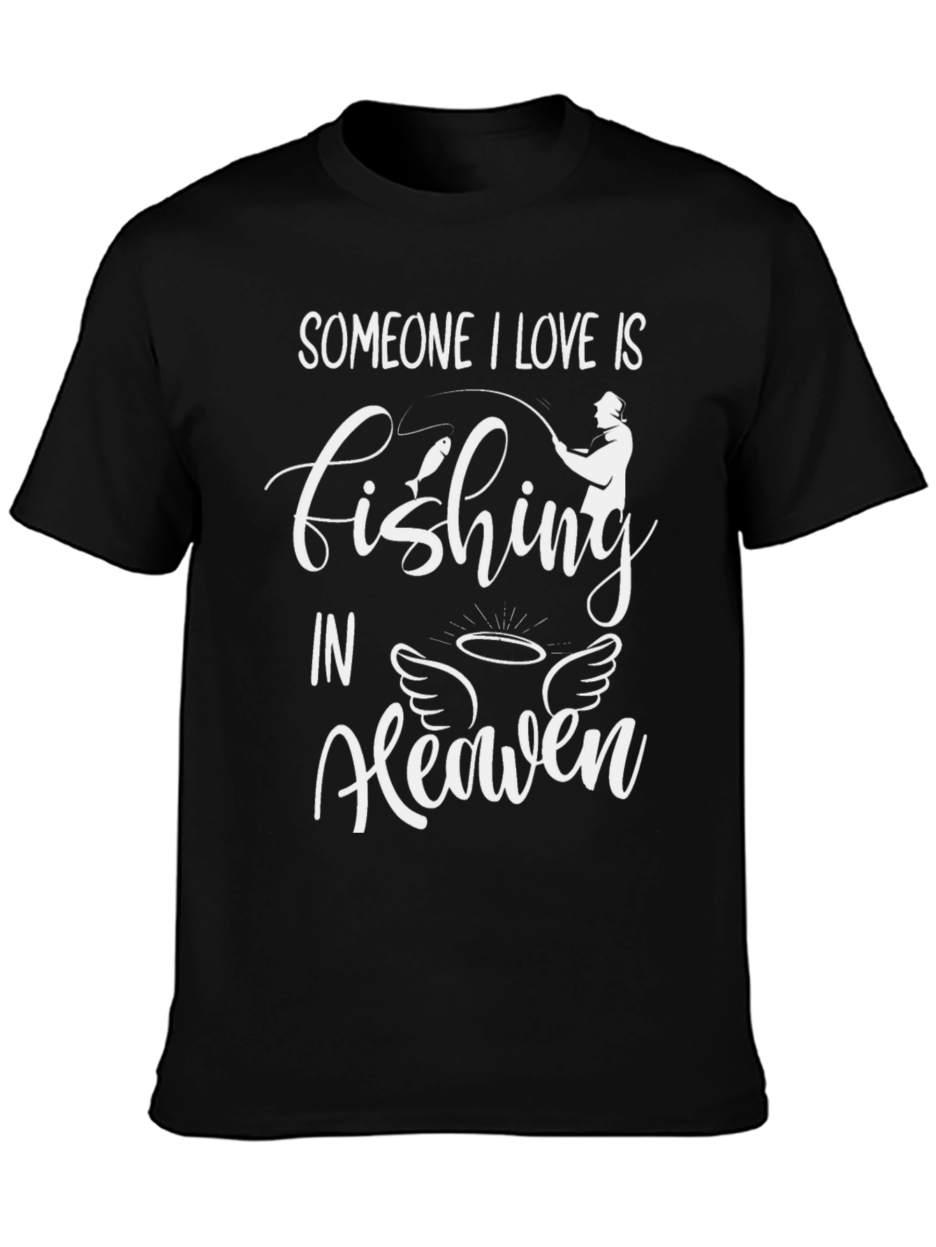 Fishing In Heaven Memorial T-Shirt