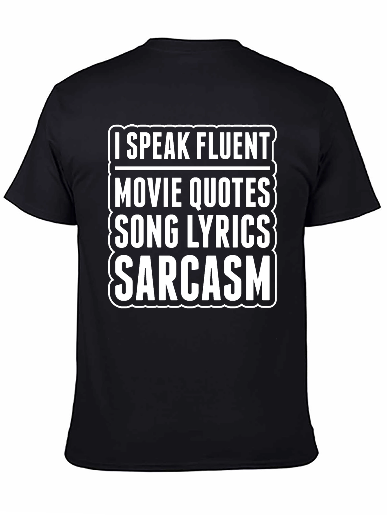 Fluent in Movie Quotes Song Lyrics Sarcasm T-Shirt