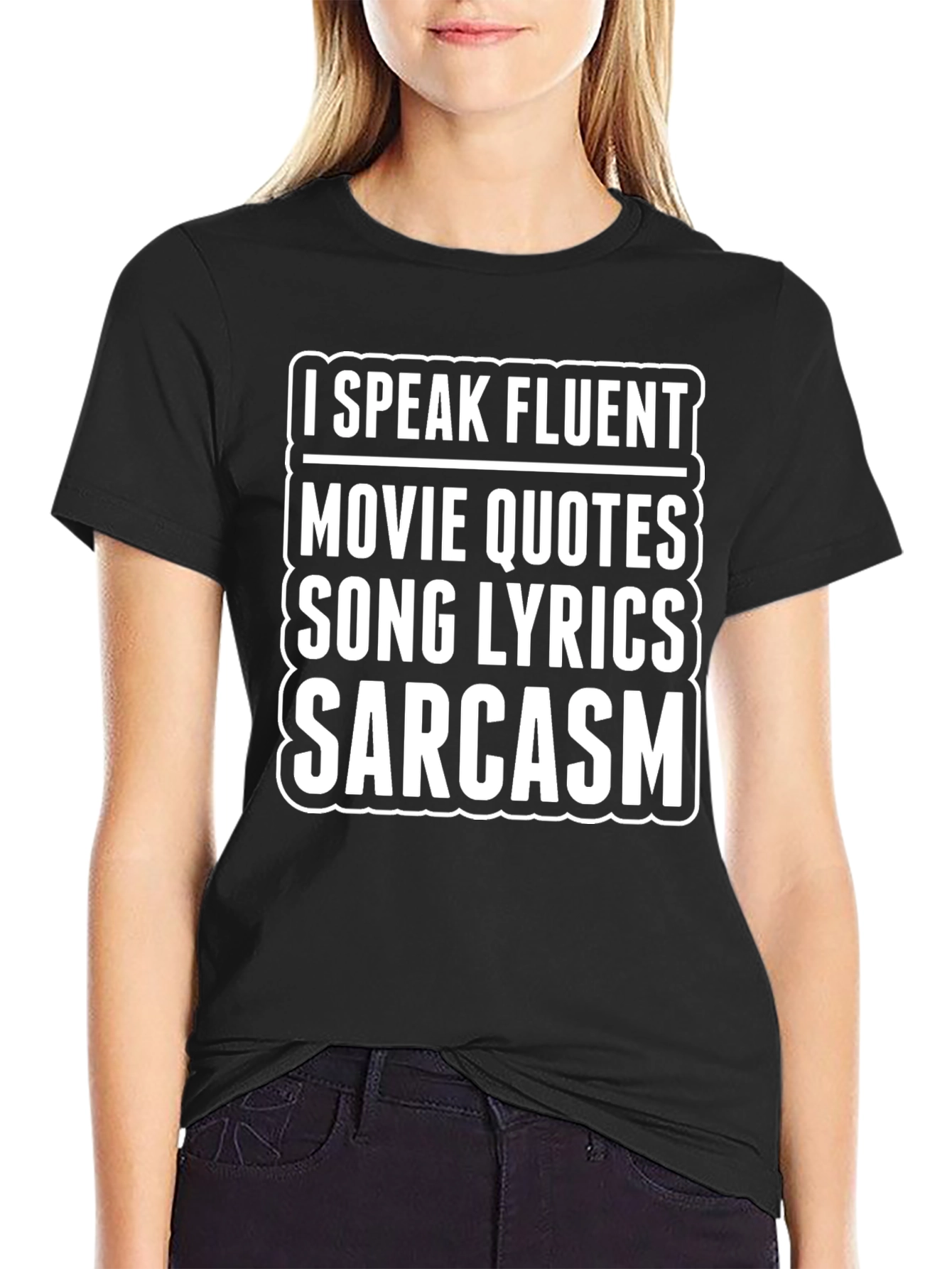 Fluent in Movie Quotes Song Lyrics Sarcasm T-Shirt