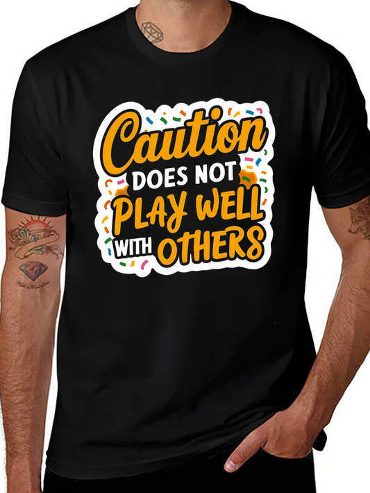 Caution Doesnt Play Well with Others - Graphic T-Shirt