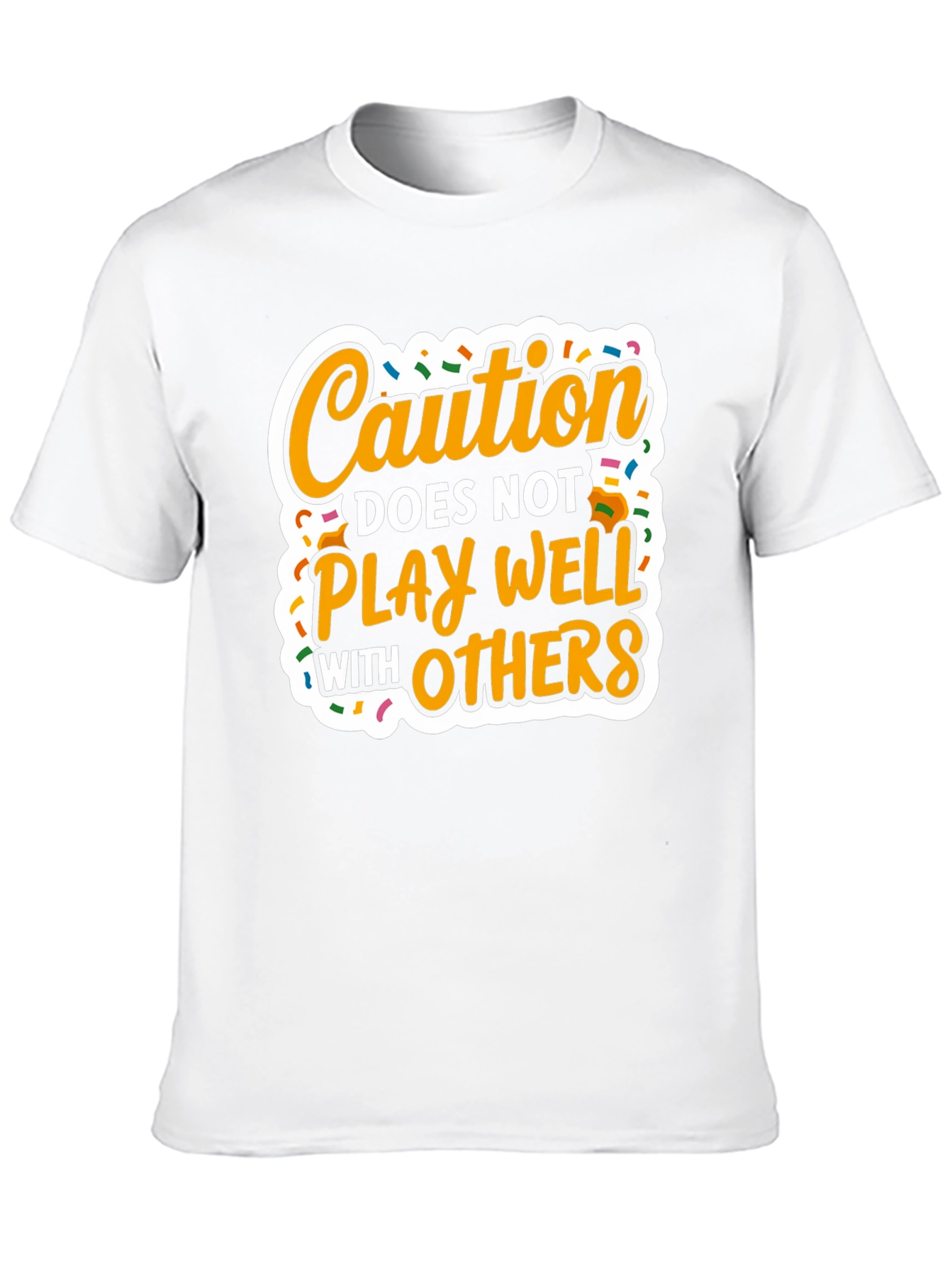 Caution Doesnt Play Well with Others - Graphic T-Shirt