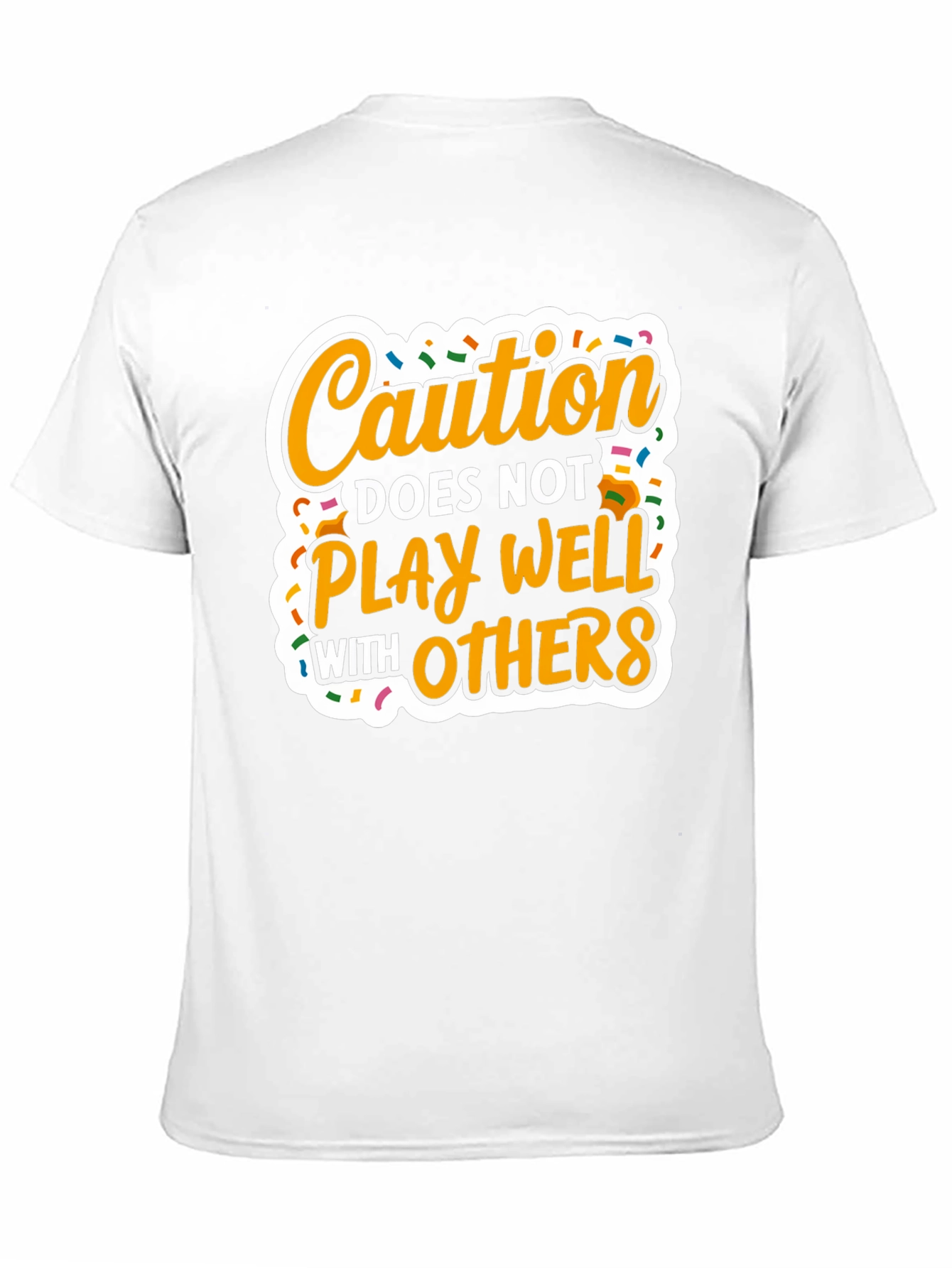 Caution Doesnt Play Well with Others - Graphic T-Shirt