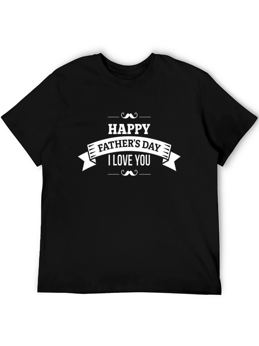 Happy Fathers Day T-Shirt - I Love You!