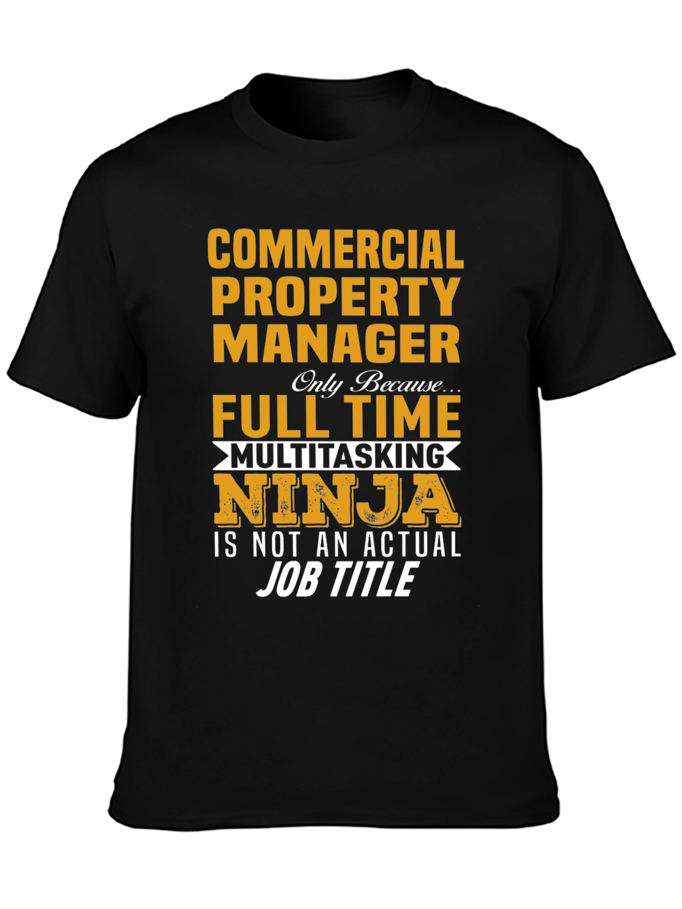 Commercial Property Manager Multitasking Ninja T-Shirt