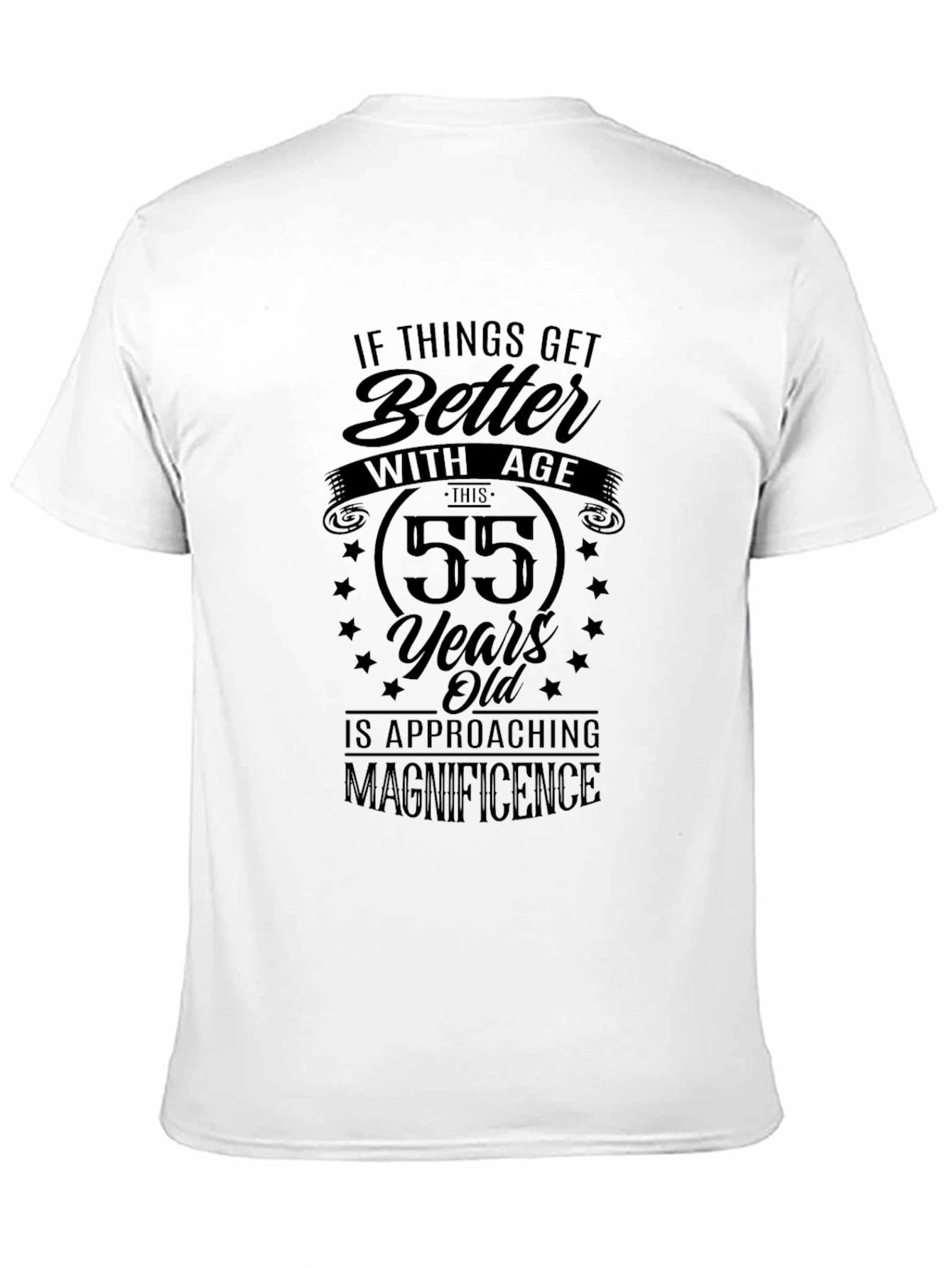 55 Years Old Approaching Magnificence Black T-Shirt