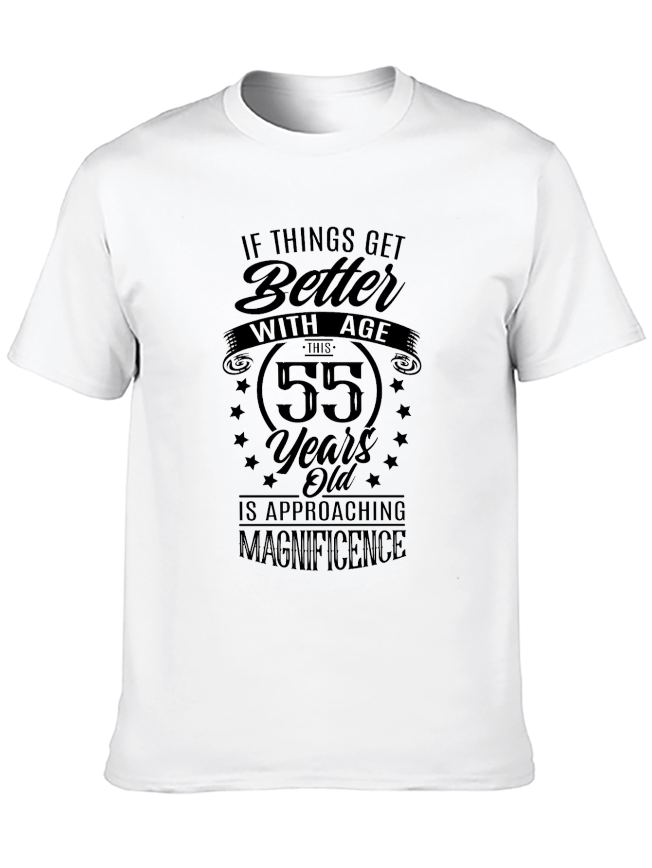 55 Years Old Approaching Magnificence Black T-Shirt