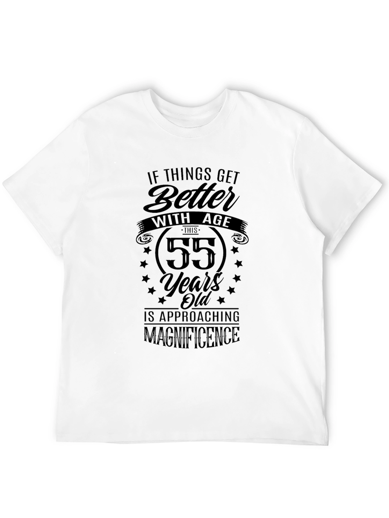 55 Years Old Approaching Magnificence Black T-Shirt
