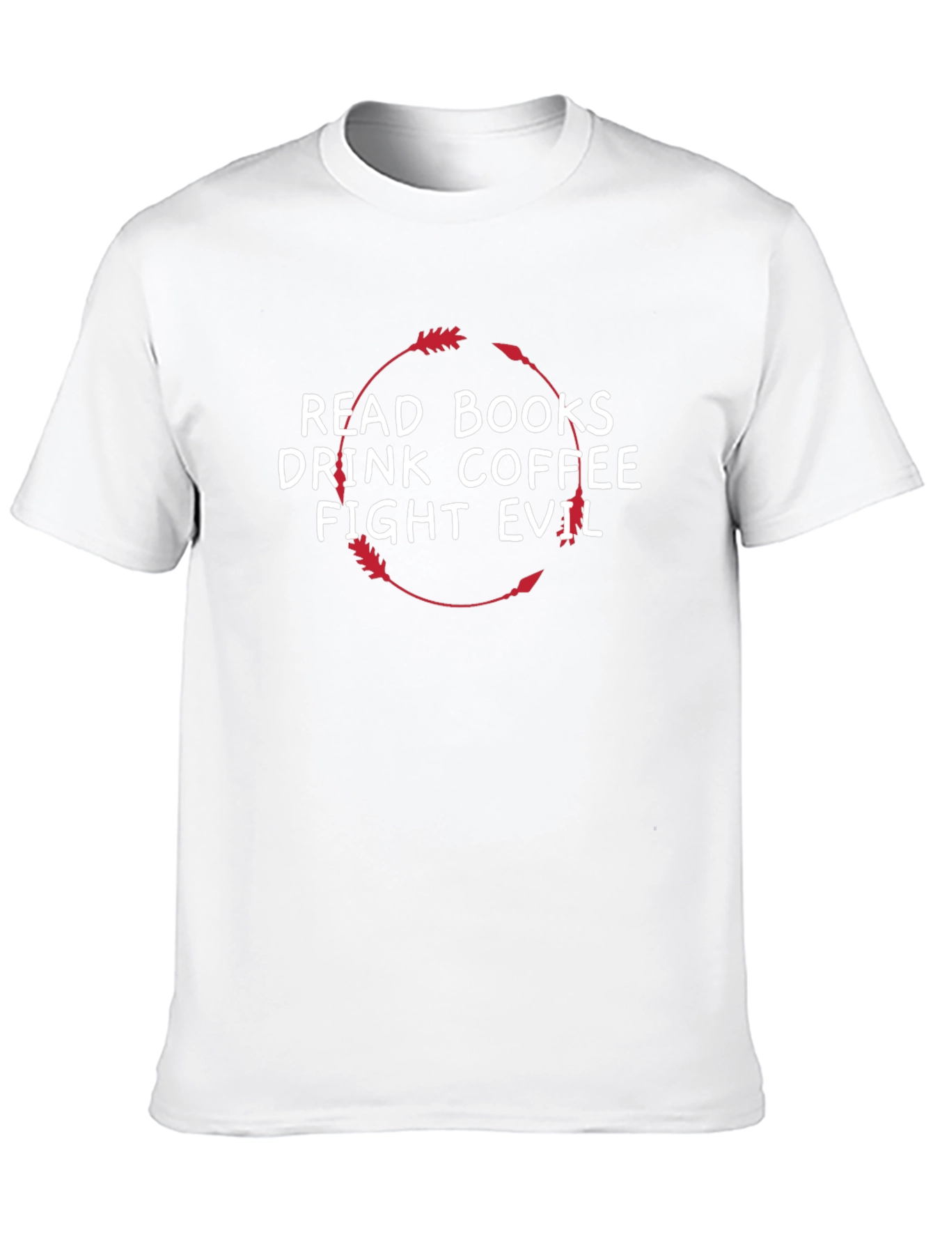 Read Books Drink Coffee Fight Evil T-Shirt