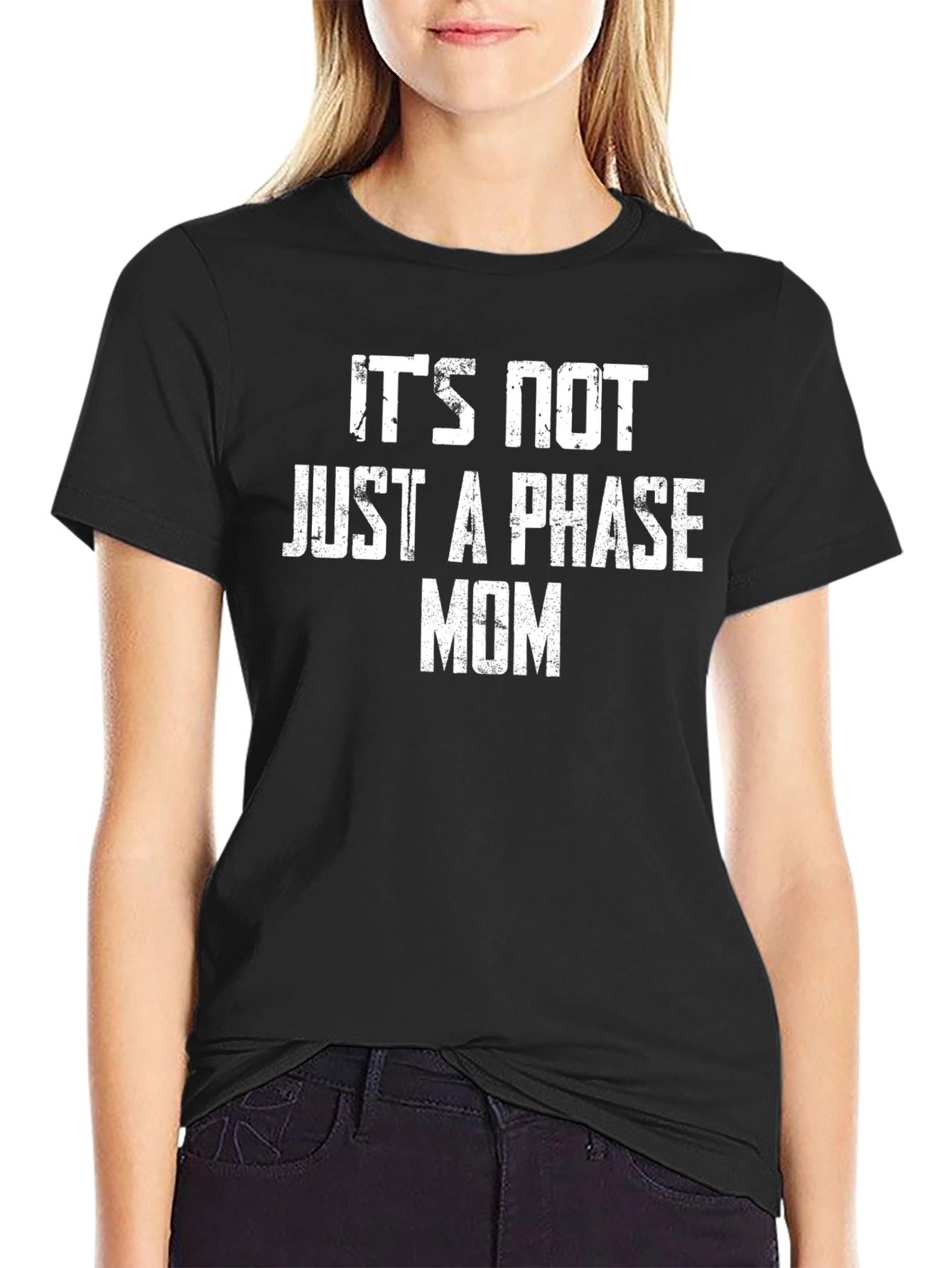 Its Not Just a Phase Mom Graphic T-Shirt