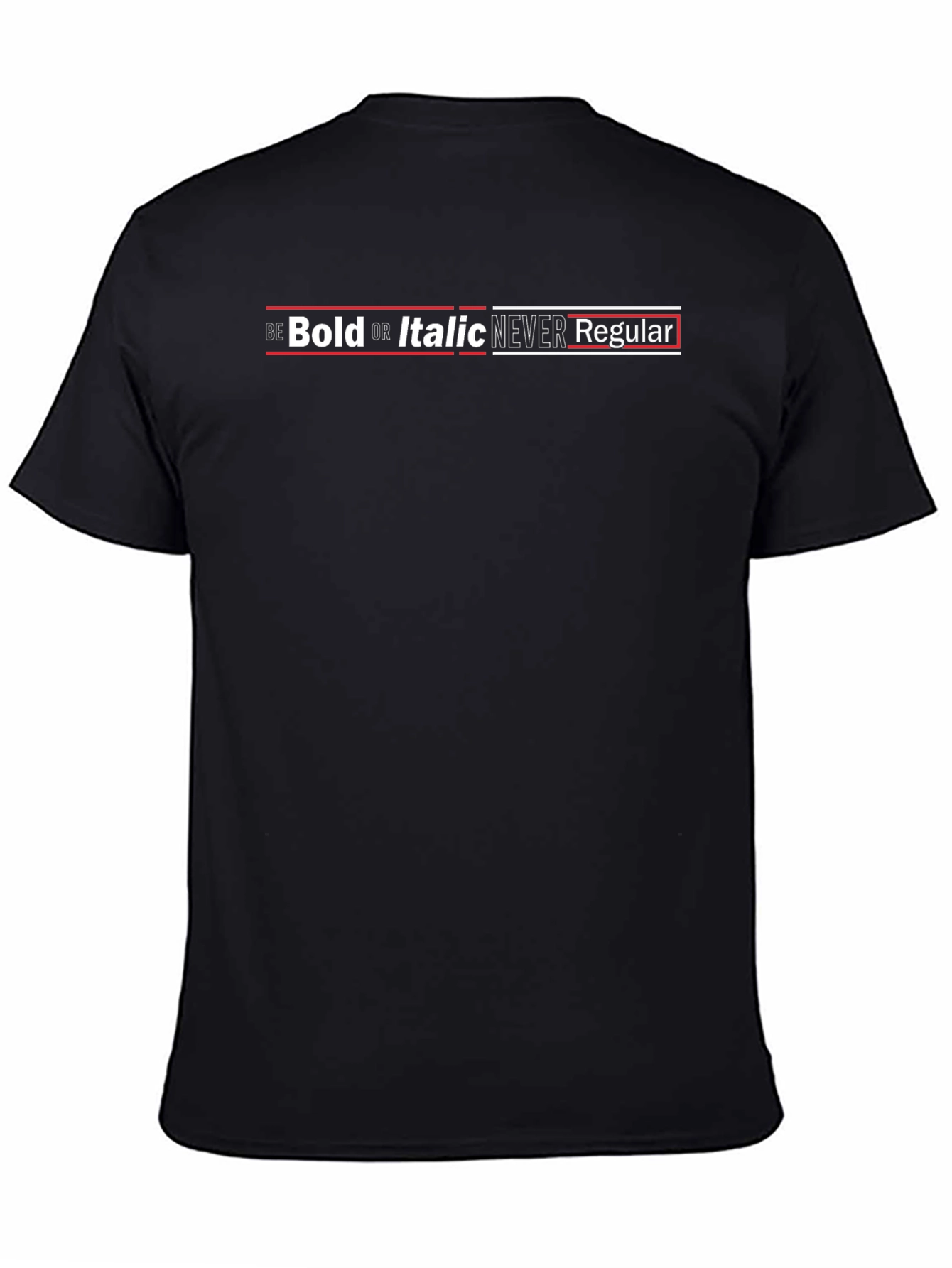 Bold Italic Never Regular Black Graphic Tee