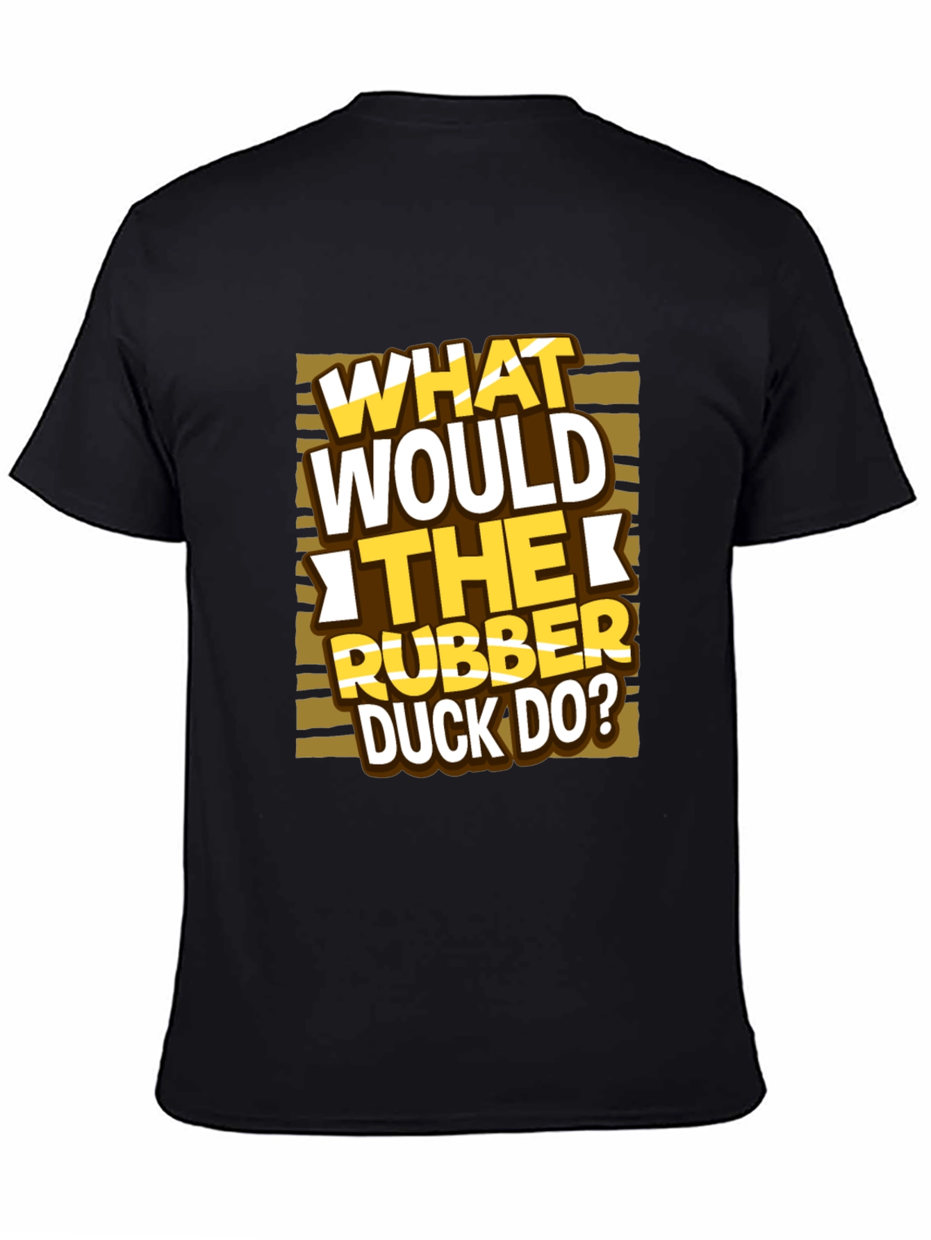 What Would The Rubber Duck Do? T-Shirt
