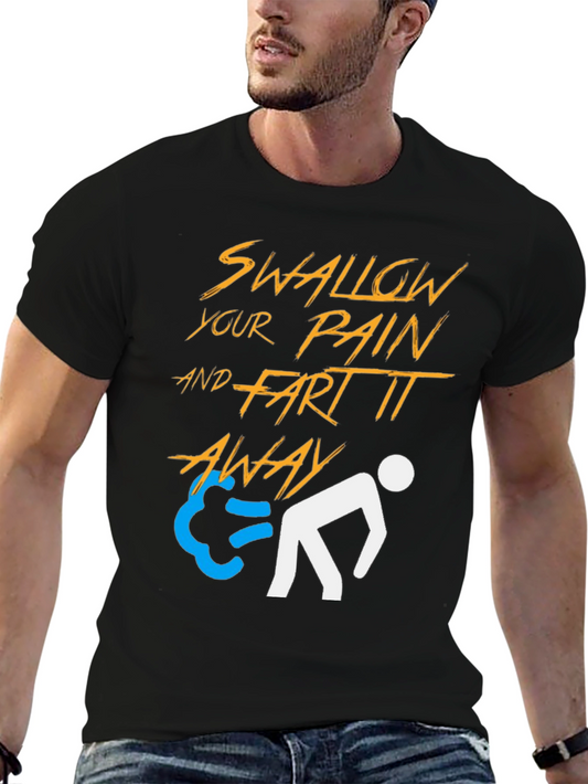 Swallow Pain & Fart It Away Graphic Tee