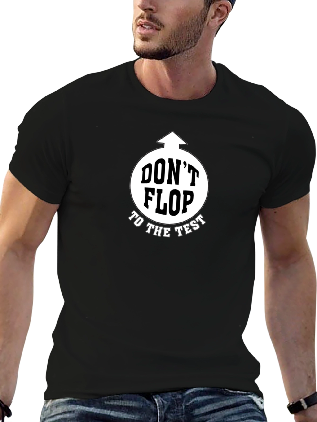 Dont Flop to the Test Black Graphic T-Shirt
