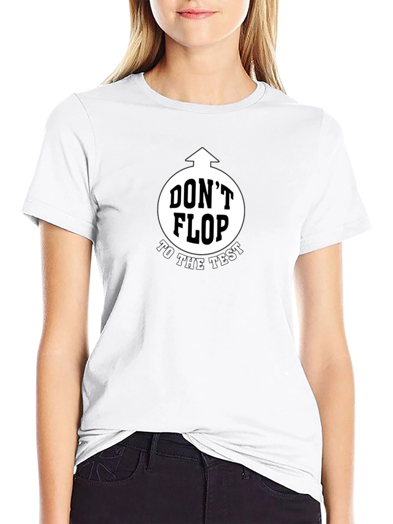Dont Flop to the Test Black Graphic T-Shirt