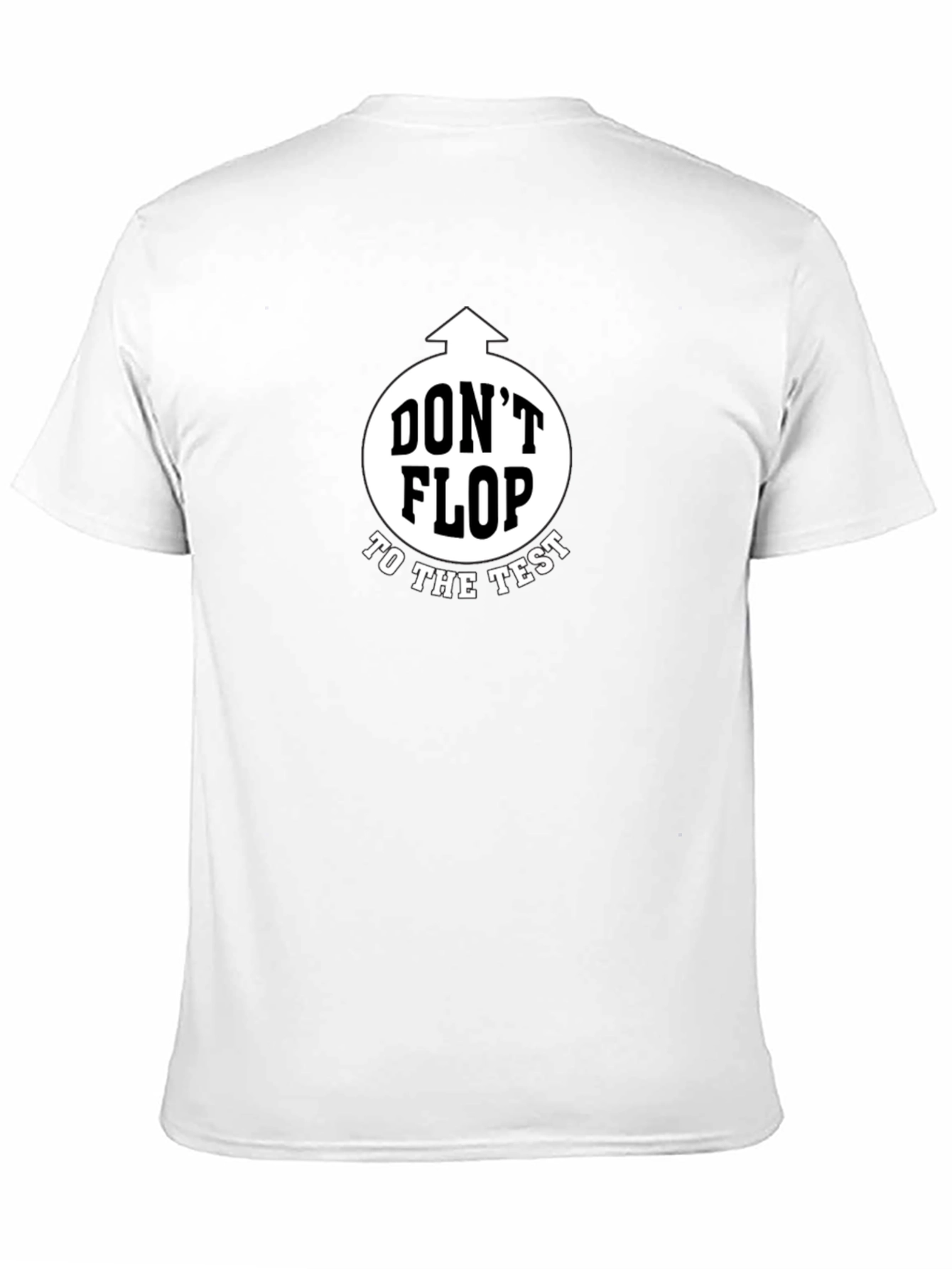 Dont Flop to the Test Black Graphic T-Shirt