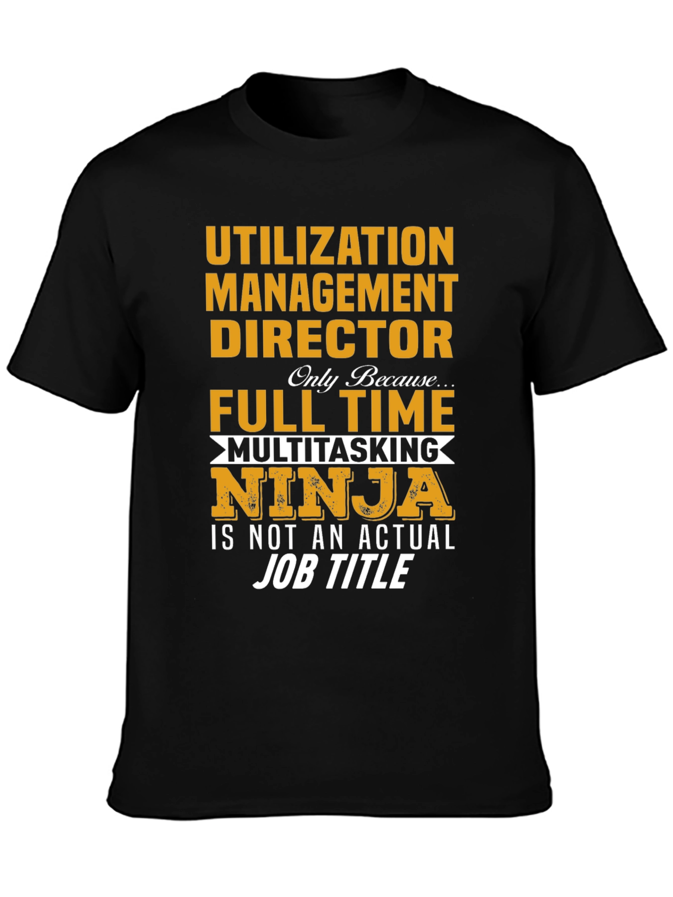 Utilization Management Director T-Shirt