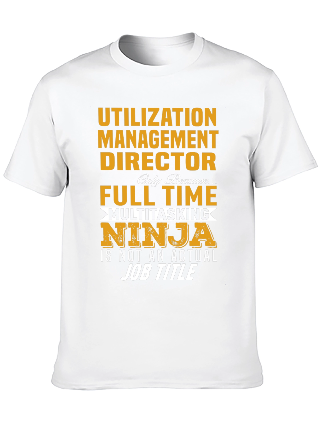 Utilization Management Director T-Shirt