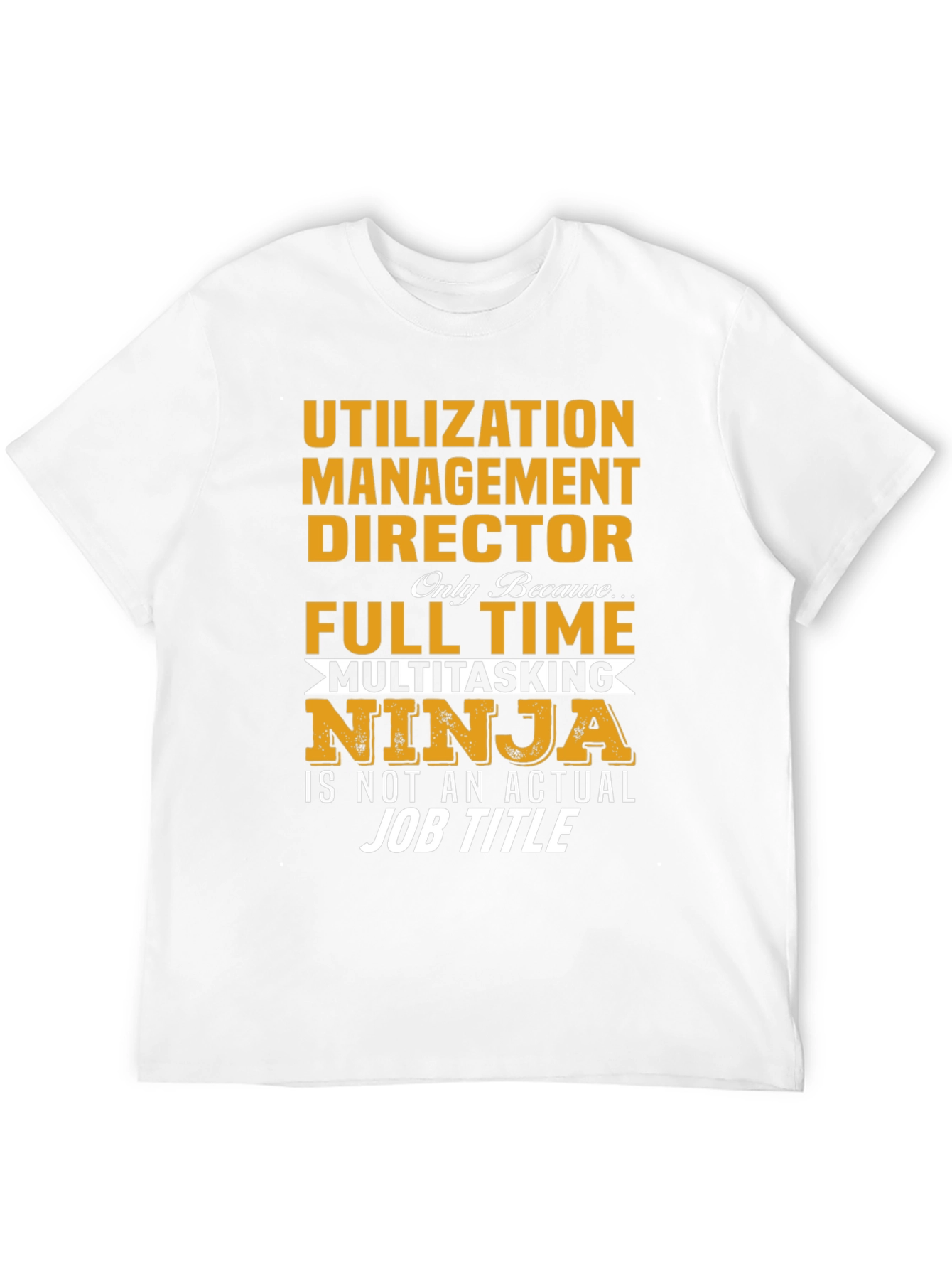 Utilization Management Director T-Shirt