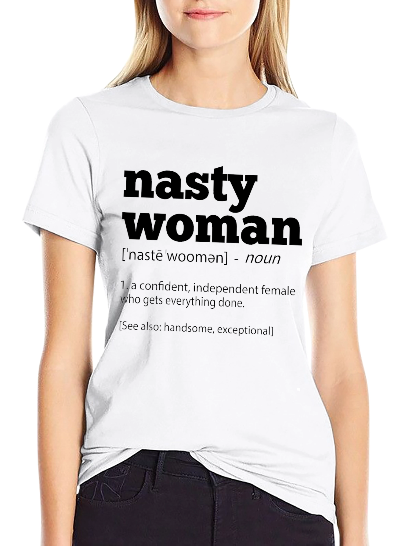 Nasty Woman Definition T-Shirt