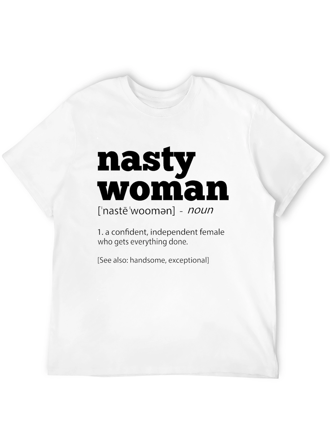 Nasty Woman Definition T-Shirt