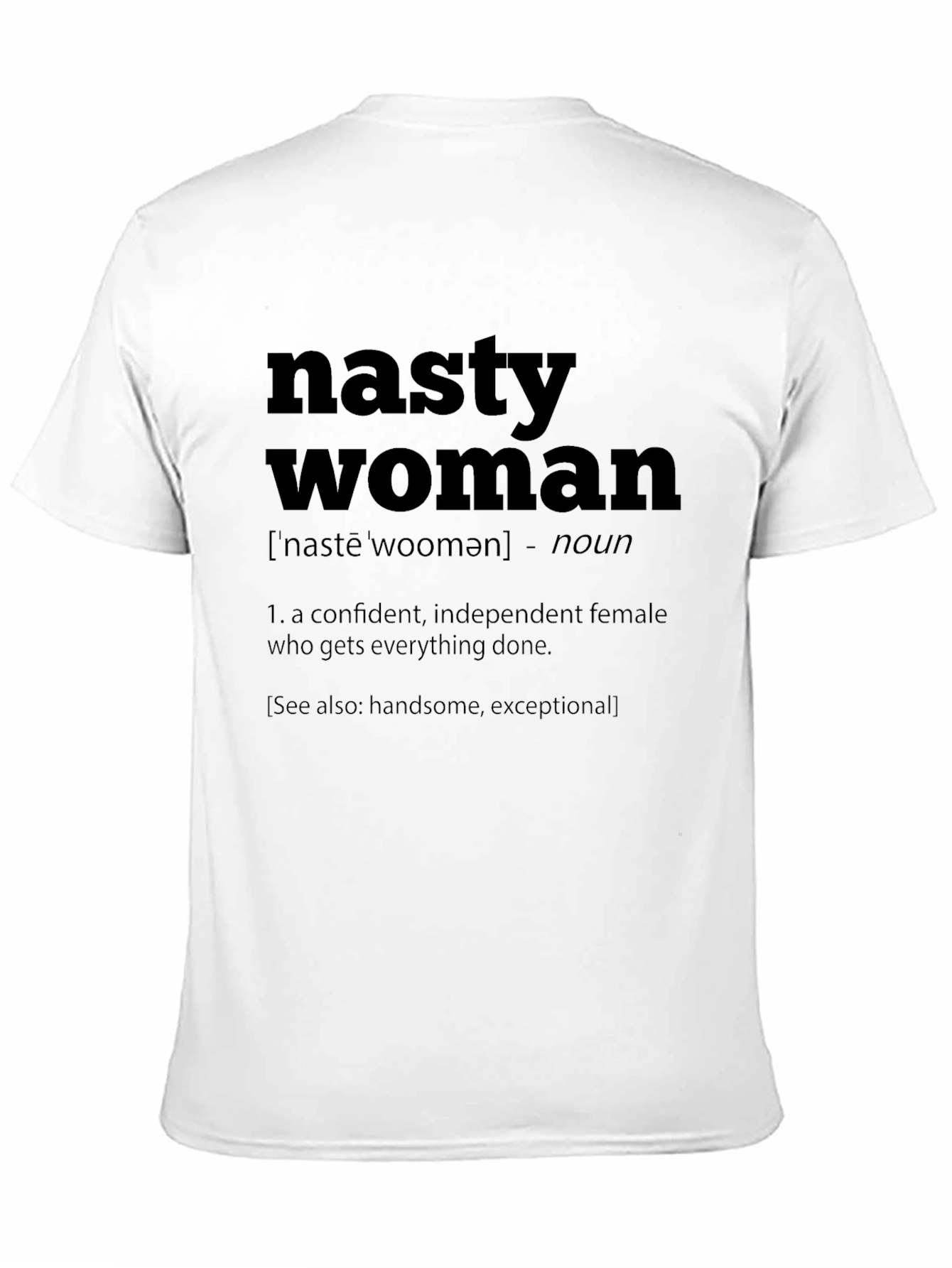 Nasty Woman Definition T-Shirt