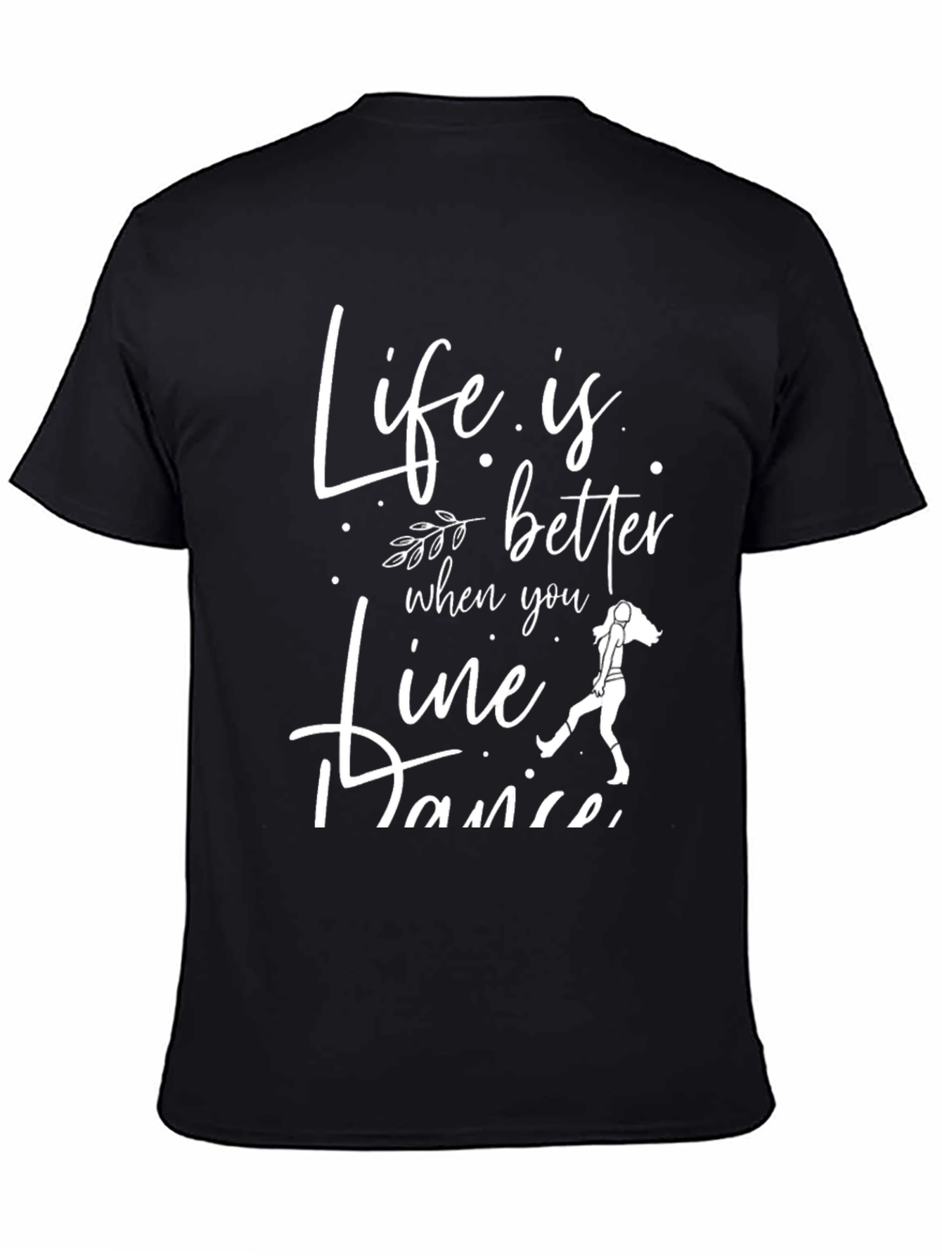 Life is Better Line Dance Graphic Tee
