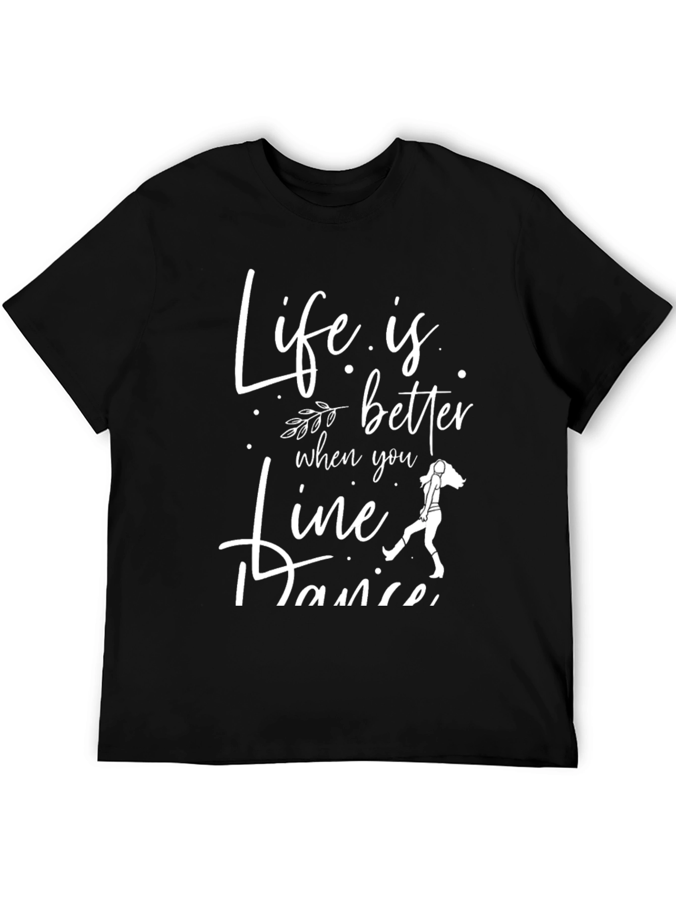 Life is Better Line Dance Graphic Tee