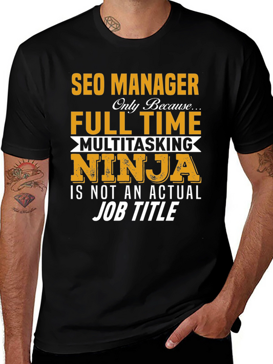 SEO Manager T-Shirt - Multitasking Ninja